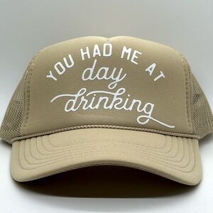 **NEW** YOU HAD ME AT DAY DRINKING trucker hat